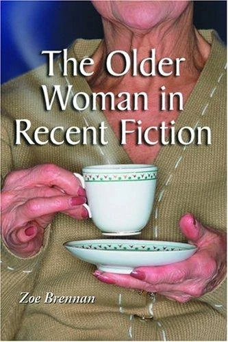 Buy The Older Woman in Recent Fiction (English, Zoe Brennan) โ BookShops.in