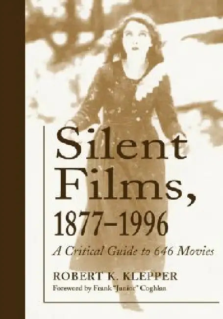 Buy Silent Films, 1877-1996 (English, Robert K. Klepper) — BookShops.in