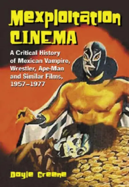 Buy Mexploitation Cinema (English, Doyle Greene) — BookShops.in