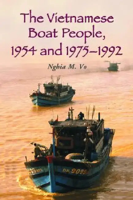 Buy The Vietnamese Boat People, 1954 and 1975-1992 (English, Nghia M. Vo) โ BookShops.in