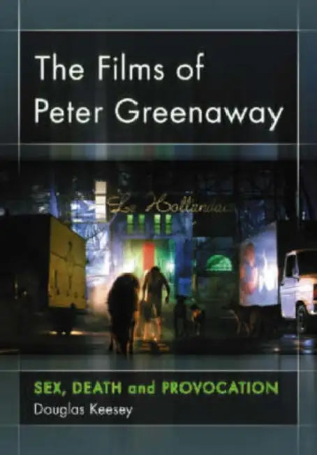 Buy The Films of Peter Greenaway (English, Douglas Keesey) โ BookShops.in