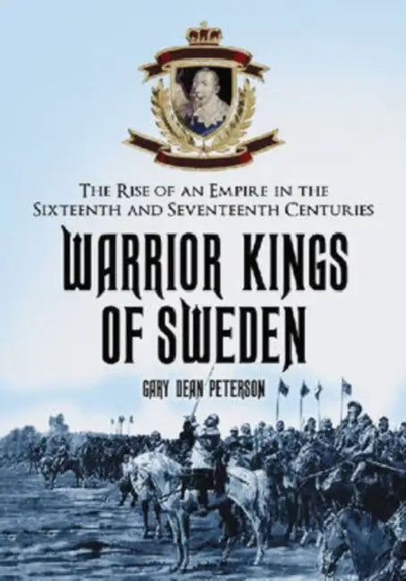 Buy Warrior Kings of Sweden (English, Gary Dean Peterson) — BookShops.in