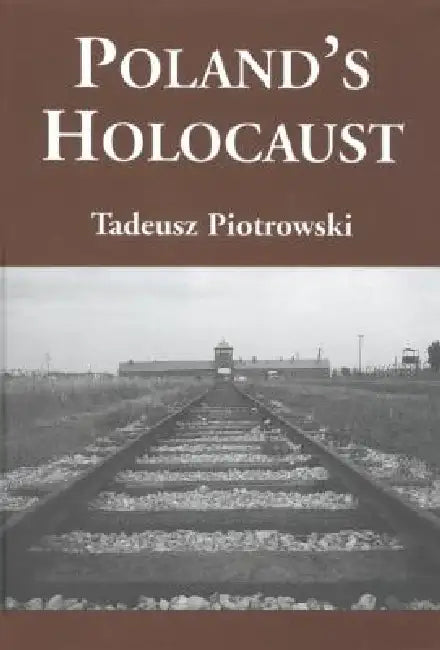 Buy Poland's Holocaust (English, Tadeusz Piotrowski) — BookShops.in