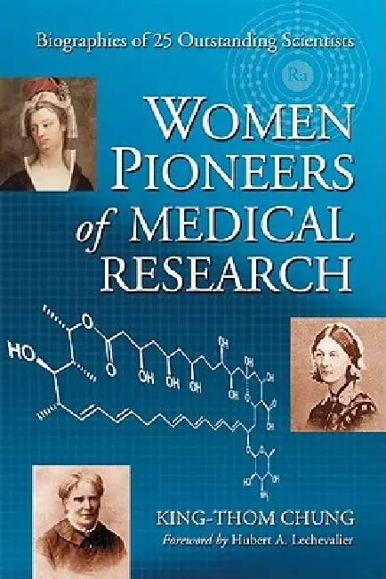Buy Women Pioneers of Medical Research (English, King-Thom Chung) — BookShops.in