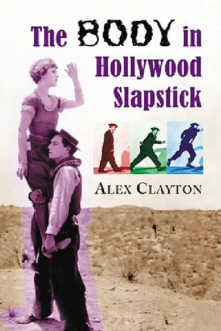 Buy The Body in Hollywood Slapstick (English, Alex Clayton) — BookShops.in