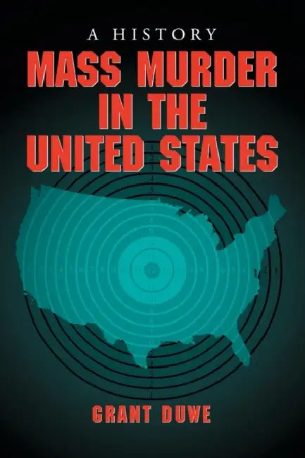 Buy Mass Murder in the United States (English, Grant Duwe) — BookShops.in