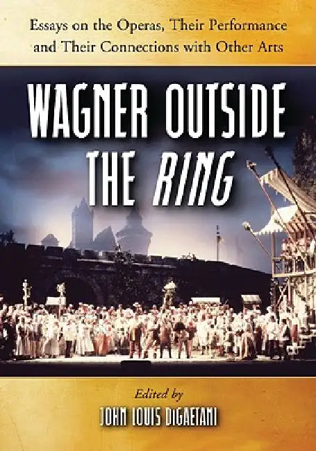 Buy Wagner Outside the Ring (English, John Louis Digaetani) — BookShops.in