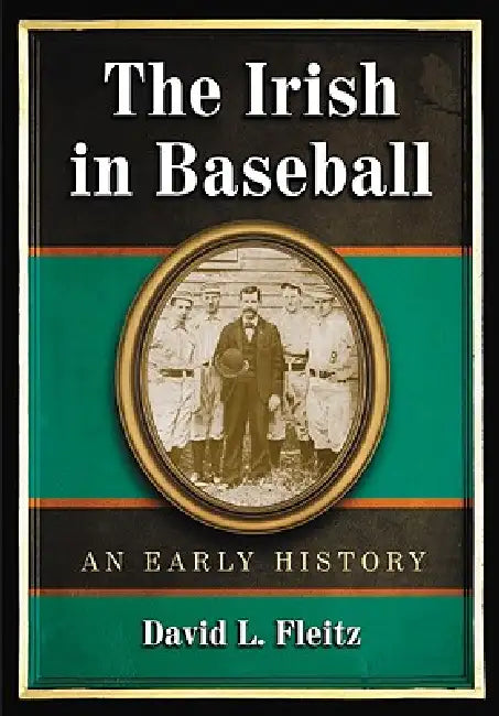 Buy The Irish in Baseball (English, David L. Fleitz) β BookShops.in