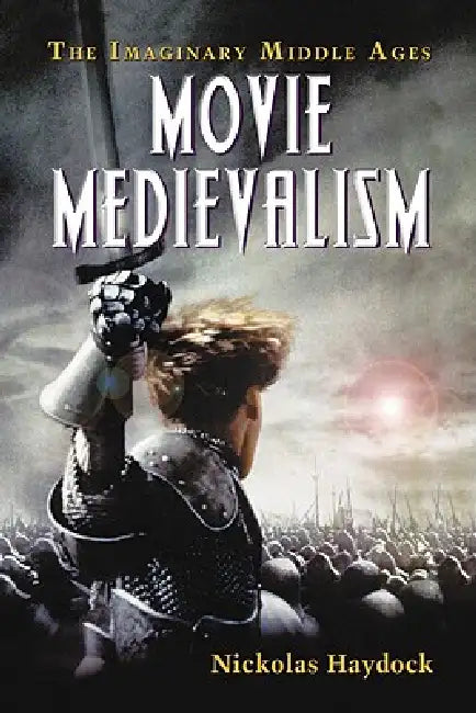 Buy Movie Medievalism (English, Nickolas Haydock) — BookShops.in