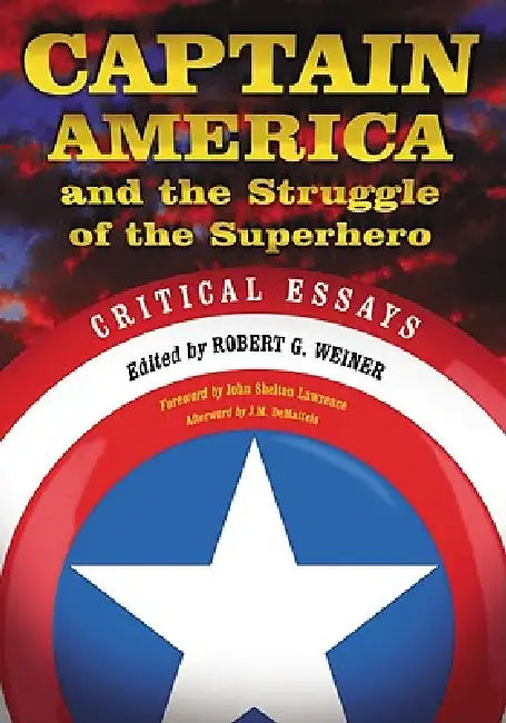 Buy Captain America and the Struggle of the Superhero (English, Robert G. Weiner) — BookShops.in