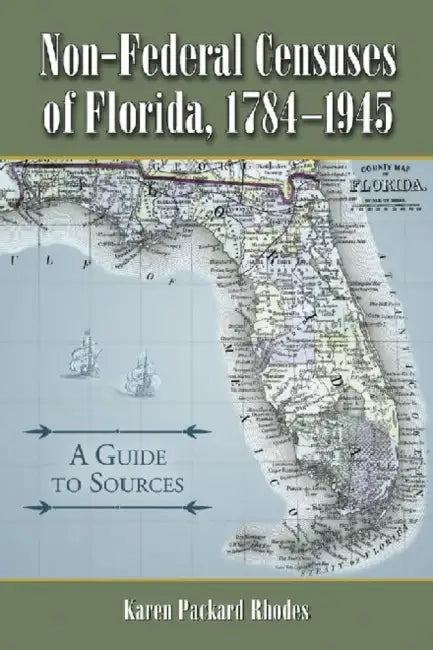 Buy Non-Federal Censuses of Florida, 1784-1945 (English, Karen Packard Rhodes) — BookShops.in