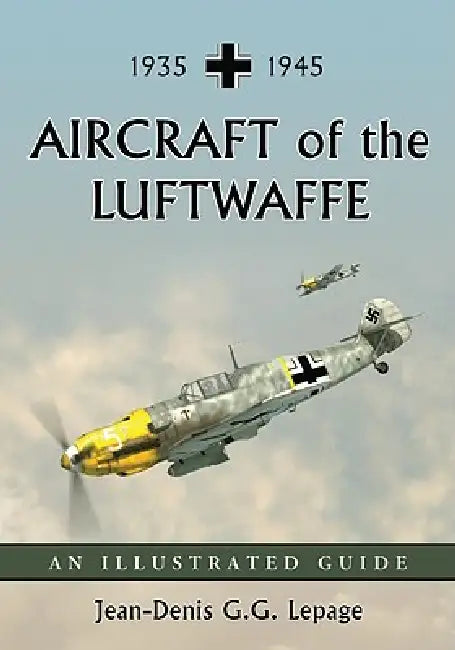 Buy Aircraft of the Luftwaffe, 1935-1945 (English, Jean-Denis G. G. Lepage) — BookShops.in