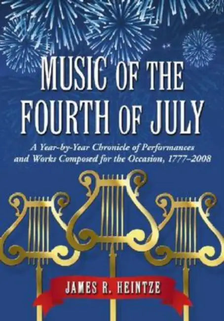 Buy Music of the Fourth of July (English, James R. Heintze) — BookShops.in