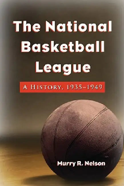 Buy The National Basketball League (English, Murry R. Nelson) — BookShops.in