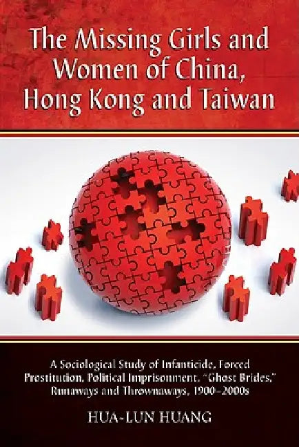Buy The Missing Girls and Women of China, Hong Kong and Taiwan (English, Hua-Lun Huang) — BookShops.in