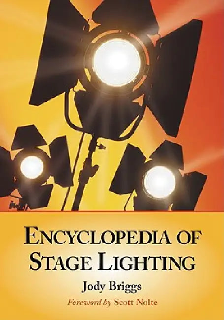 Buy Encyclopedia of Stage Lighting (English, Jody Briggs) — BookShops.in