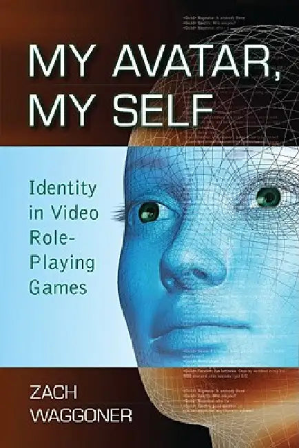 Buy My Avatar, My Self (English, Zach Waggoner) — BookShops.in