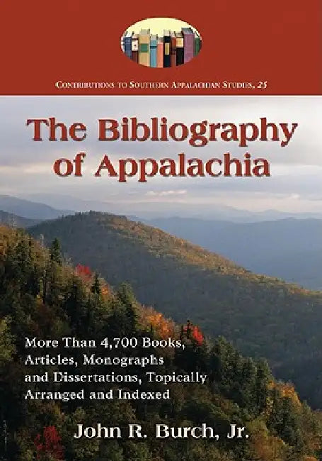 Buy The Bibliography of Appalachia (English, John R. Burch) — BookShops.in