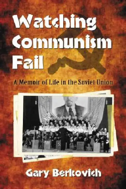 Buy Watching Communism Fail (English, Gary Berkovich) โ BookShops.in