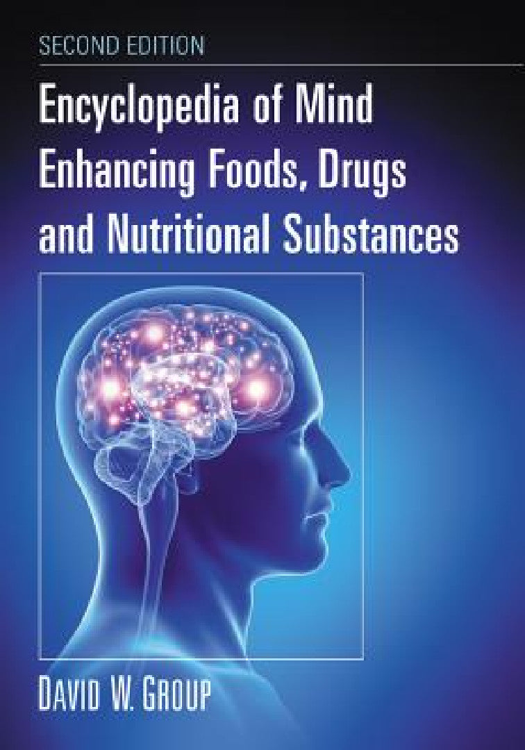 Buy Encyclopedia of Mind Enhancing Foods, Drugs and Nutritional Substances, 2d ed. (English, David W. Group) — BookShops.in
