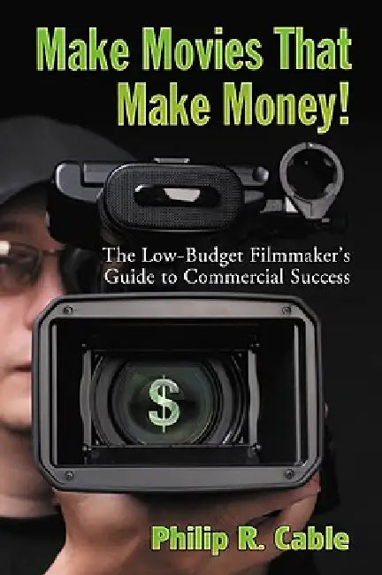 Buy Make Movies That Make Money! (English, Philip R. Cable) — BookShops.in