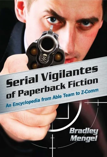 Buy Serial Vigilantes of Paperback Fiction (English, Bradley Mengel) โ BookShops.in