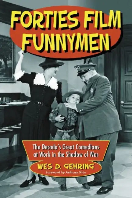 Buy Forties Film Funnymen (English, Wes D. Gehring) — BookShops.in