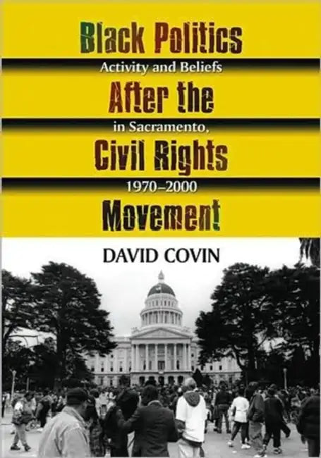 Buy Black Politics After the Civil Rights Movement (English, David Covin) — BookShops.in