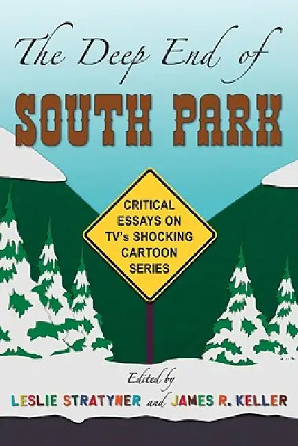 Buy The Deep End of South Park (English, Leslie Stratyner | James R. Keller) — BookShops.in