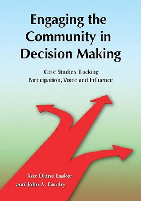 Buy Engaging the Community in Decision Making (English, Roz Diane Lasker | John A. Guidry) — BookShops.in