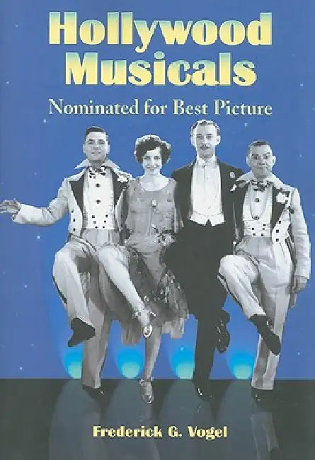 Buy Hollywood Musicals Nominated for Best Picture (English, Frederick G. Vogel) — BookShops.in