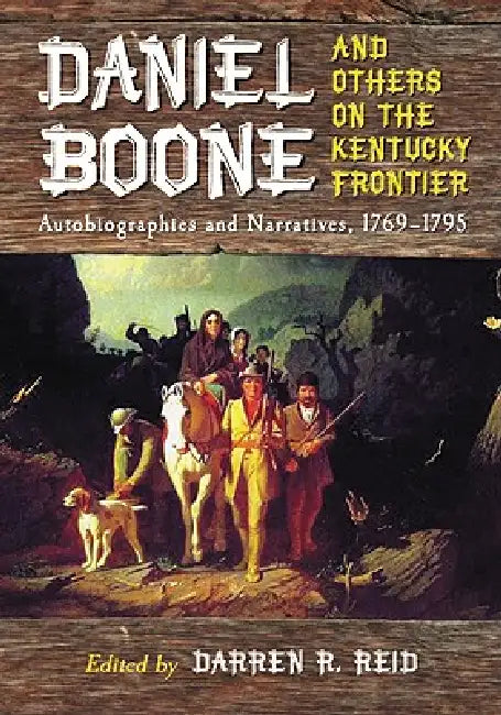 Buy Daniel Boone and Others on the Kentucky Frontier (English, Darren R. Reid) — BookShops.in