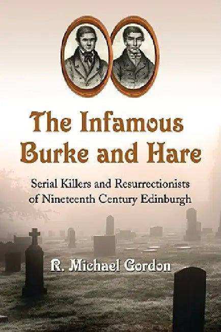 Buy The Infamous Burke and Hare (English, R. Michael Gordon) — BookShops.in