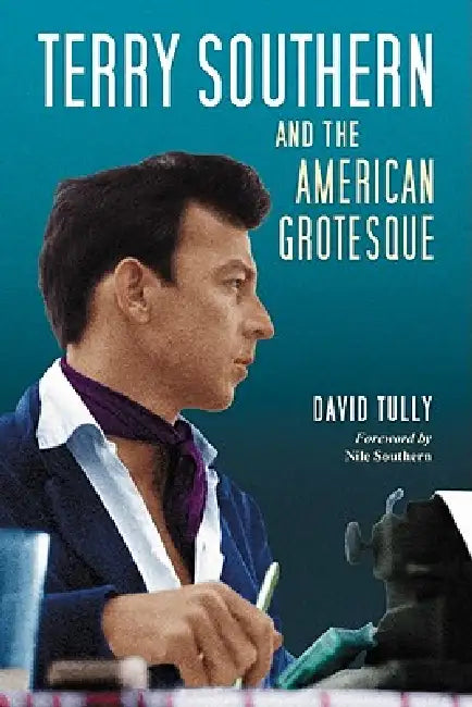 Buy Terry Southern and the American Grotesque (English, David Tully) — BookShops.in