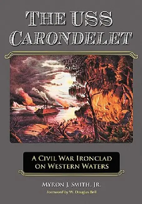Buy The USS Carondelet (English, Myron J. Smith) — BookShops.in