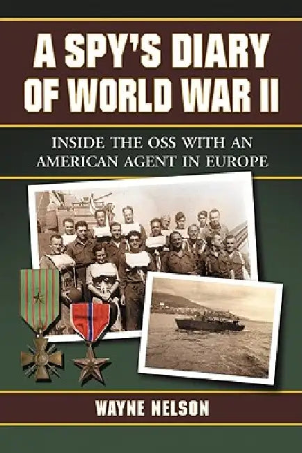 Buy A Spy's Diary of World War II (English, Wayne Nelson) — BookShops.in
