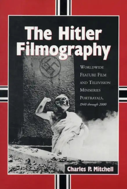 Buy The Hitler Filmography (English, Charles P. Mitchell) β BookShops.in