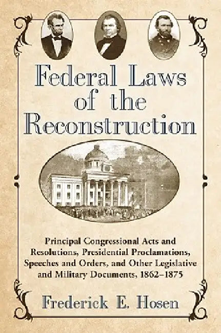 Buy Federal Laws of the Reconstruction | by Frederick E. Hosen | McFarland &amp; Company | by Frederick E. Hosen | McFarland &amp; Company | by Frederick E. Hosen | McFarland &amp; Company | by Frederick E. Hosen | McFarland &amp; Company | by Frederick E. Hosen | McFarland &amp; Company | by Frederick E. Hosen | McFarland &amp; Company | by Frederick E. Hosen | McFarland &amp; Company | by Frederick E. Hosen | McFarland &amp; Company | by Frederick E. Hosen | McFarland &amp; Company | by Frederick  — BookShops.in