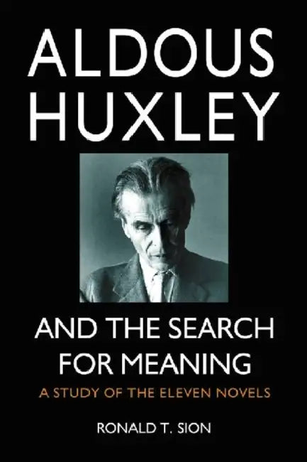 Buy Aldous Huxley and the Search for Meaning (English, Ronald T. Sion) — BookShops.in