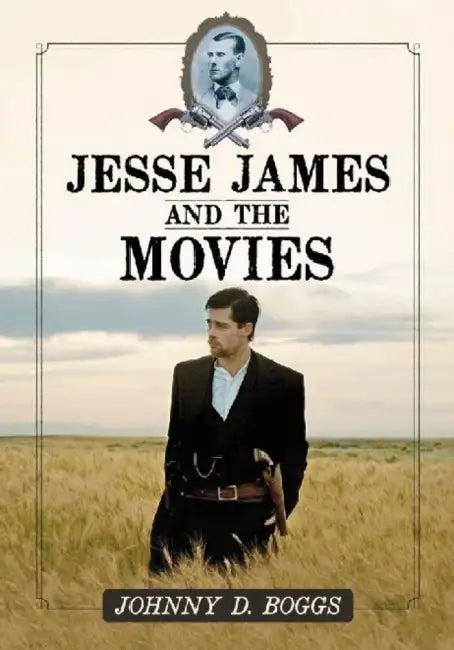 Buy Jesse James and the Movies (English, Johnny D. Boggs) โ BookShops.in
