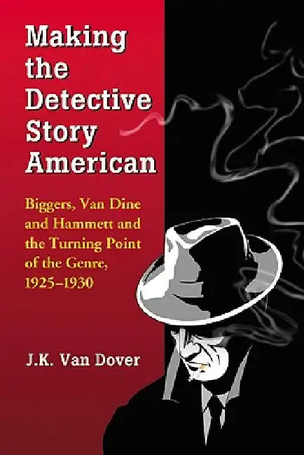 Buy Making the Detective Story American (English, J. K. Van Dover) — BookShops.in