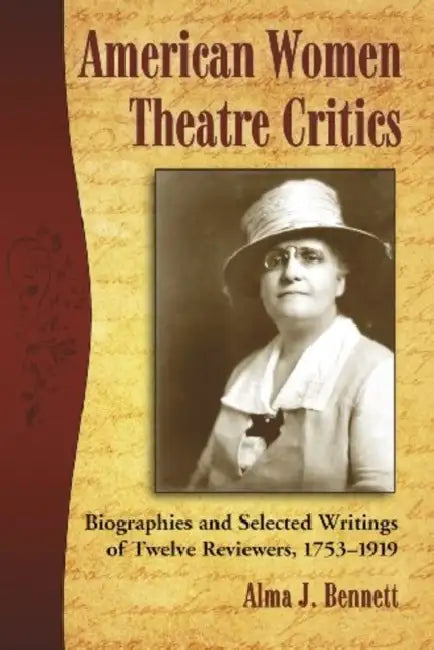 Buy American Women Theatre Critics (English, Alma J. Bennett) — BookShops.in