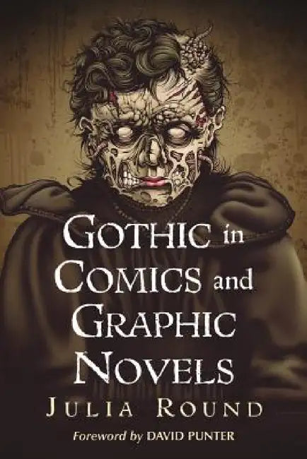Buy Gothic in Comics and Graphic Novels (English, Julia Round) — BookShops.in
