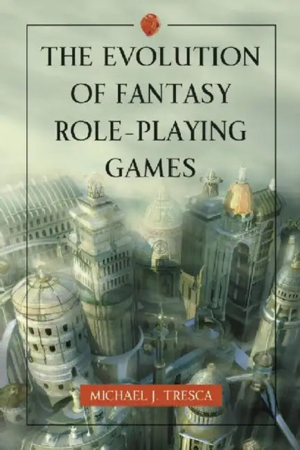 Buy The Evolution of Fantasy Role-Playing Games (English, Michael J. Tresca) — BookShops.in
