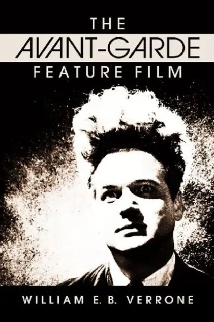 Buy The Avant-Garde Feature Film (English, William E. B. Verrone) — BookShops.in