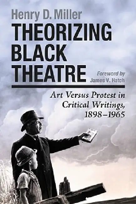 Buy Theorizing Black Theatre (English, Henry D. Miller) β BookShops.in