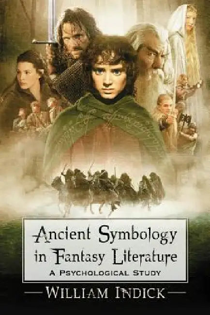 Buy Ancient Symbology in Fantasy Literature (English, William Indick) — BookShops.in