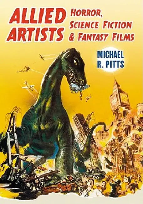 Buy Allied Artists Horror, Science Fiction and Fantasy Films (English, Michael R. Pitts) — BookShops.in