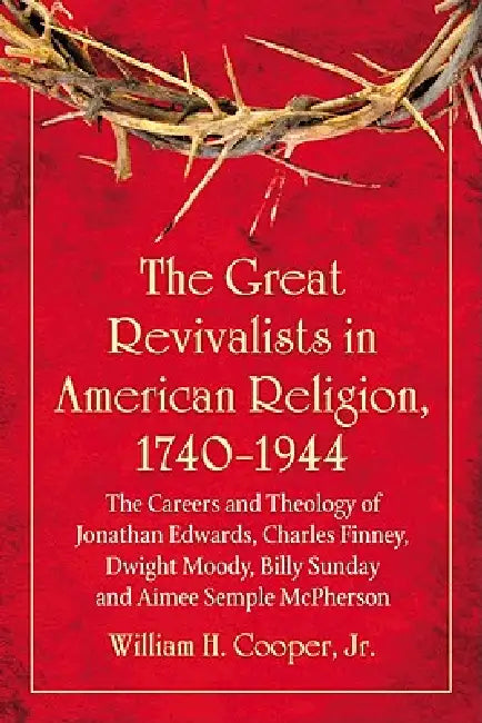 Buy The Great Revivalists in American Religion, 1740-1944 (English, William H. Cooper) β BookShops.in