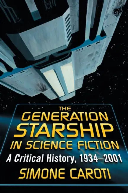 Buy The Generation Starship in Science Fiction (English, Simone Caroti) โ BookShops.in